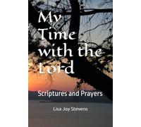 My Time with the Lord: Scriptures and Prayers
