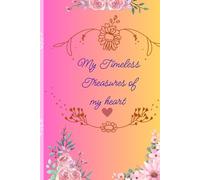 My timeless treasures of my Heart