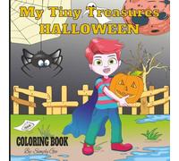 My Tiny Treasures: HALLOWEEN: Trick or Treat, Fun and Easy Halloween Coloring Book for Boys and Girls age 1-3| 8.5 x 8.5, 88 Pages of Cute Spooky Designs