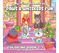 My Tiny Treasures : Paws & Whiskers Fun coloring book: Puppy & Kitten Coloring Adventures /60 Pages of Easy, Bold Outlines for Toddlers Ages 1-3/8.5″ ... Birthday, Christmas, and Holidays/ For Fun