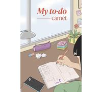 My To-Do Carnet - Carnet d’organisation quotidienne simple et apaisant: My To-Do Carnet - Carnet d’organisation quotidienne pour écrire et s’organiser