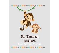 My Toddler Journal: Daily Activity Tracker