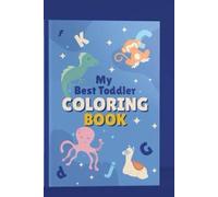 My Toddler's Ultimate Coloring Adventure: A Fun and Creative Coloring Journey for Little Hands for age 1 - 12 year