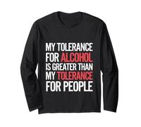 My Tolerance for Alcohol Beats My Tolerance for People------ Manche Longue