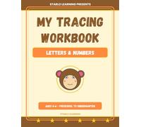 My Tracing Workbook: Letters & Numbers for Kids Ages 4-6 | Preschool & Kindergarten Handwriting Practice: Trace Uppercase, Lowercase Letters A-Z and Numbers 0-20 | Fun Activity Book for Early Learners