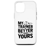 My Trainer is Better Than Yours Humour de Motivation Coque pour iPhone 12/12 Pro