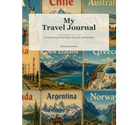 My Travel Journal: 52 Guided Prompts with Space for Your Photographs | A Keepsake Travel Diary for Trips, Backpacking, Road Trips and Family Holidays