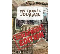 My Travel Journal: Scrapbook Edition