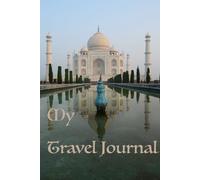 My Travel Journal: Thoughts and Memories Along the Way