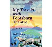 My Travels With Footsbarn Theatre