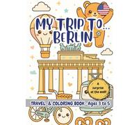 MY TRIP TO… BERLIN - Coloring Book for Kids Ages 3-5.