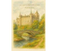 My Trip to Scotland Journal