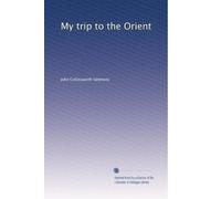 My trip to the Orient