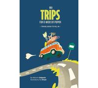 My Trips far and wide on paper: Travel book to fill in