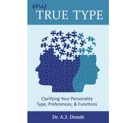 My True Type: Clarifying Your Personality Type, Preferences & Functions