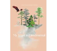 My Trust In Him Journal: A Journey to Peace
