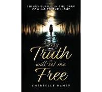 My Truth Will Set Me Free