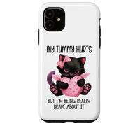 My Tummy Hurts But I'm Being Really Brave About It Funny Cat Coque pour iPhone 11