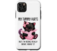 My Tummy Hurts But I'm Being Really Brave About It Funny Cat Coque pour iPhone 11 Pro Max
