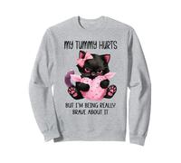 My Tummy Hurts But I'm Being Really Brave About It Funny Cat Sweatshirt