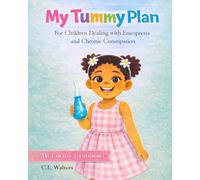 My Tummy Plan: For Children Dealing With Encopresis & Chronic Constipation | Potty Training | Fear of Pooping | Withholding | Parent Support | Enema Treatment Plan | Kids Support for Constipation