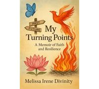My Turning Points: A Memoir of Faith and Resilience