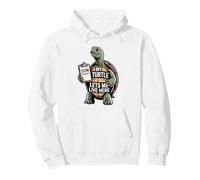 My Turtle Lets Me Live Here Slow Schedule Blague Sweat à Capuche