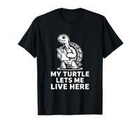 My Turtle Lets Me Live Here Slow Schedule Blague T-Shirt