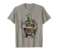 My Turtle Lets Me Live Here Slow Schedule Blague T-Shirt