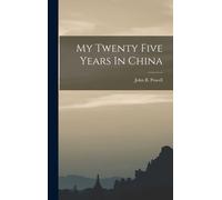 My Twenty Five Years In China