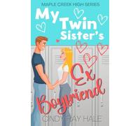 My Twin Sister's Ex Boyfriend: A YA Bad Boy Sweet Romance