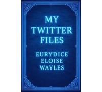 My Twitter Files