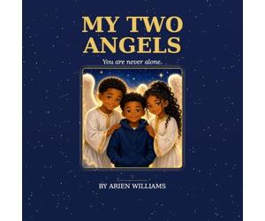 My Two Angels: You Are Never Alone