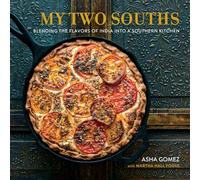 My Two Souths: Blending the Flavors of India into a Southern Kitchen