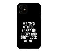 My Two States Happy go Lucky and Don't Look at me Coque pour iPhone 11