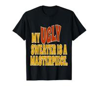 My Ugly Sweater is A Masterpiece Ugly Sweater for Christmas T-Shirt