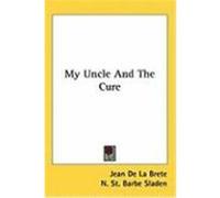 My Uncle and the Cure De La Brete, Jean (Auteur)