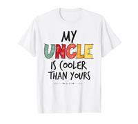 My Uncle is Cooler Than Yours Funny Cool Uncle T-Shirt Graphique avec Valeur, Homme, Blanc, L