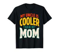 My Uncle is Definitely Cooler Than My Mom Niece Neveu Boys T-Shirt