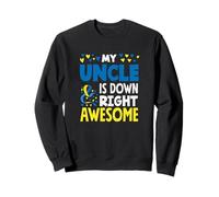 My Uncle is Down Right Awesome Sensibilisation au Syndrome de Down Sweatshirt