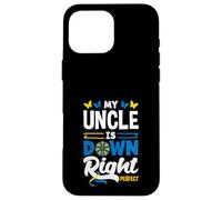 My Uncle is Down Right Sensibilisation Parfaite au Syndrome de Down Coque pour iPhone 16 Pro Max