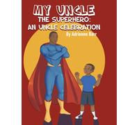 My Uncle The Superhero