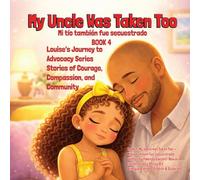 My Uncle Was Taken Too - Mi tío también fue secuestrado