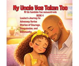 My Uncle Was Taken Too - Mi tío también fue secuestrado
