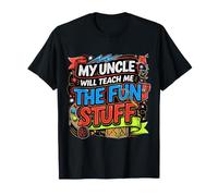 My Uncle Will Teach Me The Fun Stuff Cool Vibes - T-Shirt