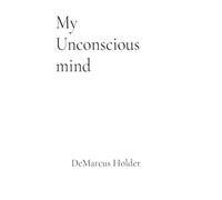 My Unconscious Mind