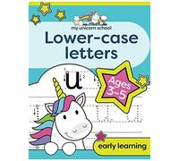 My Unicorn School Lower-Case Letters Ages 3-5