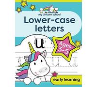 My Unicorn School Lower-Case Letters Ages 3-5