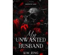 My Unwanted Husband: Bound by Love