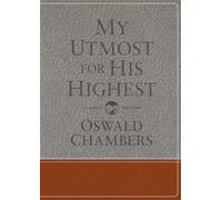 My Utmost for His Highest: Classic Edition
